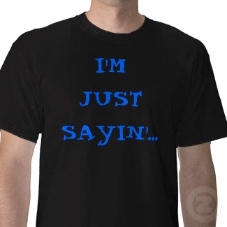 imJustSayin