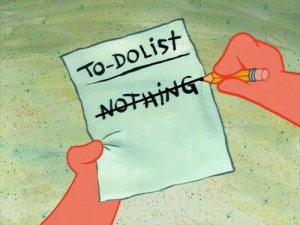 Nothing on your to-do-list